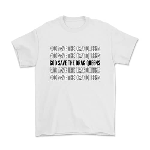 Image of God Save the Drag Queens T-Shirt