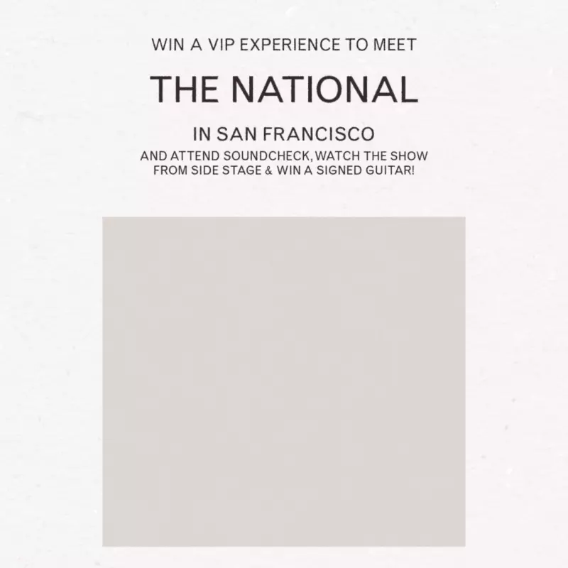 Win a VIP Experience To Meet the National in San Francisco, Attend Soundcheck, Watch the Show From Stage & Win a Signed Guitar!